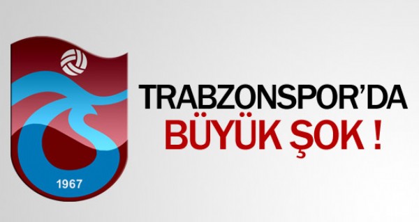 Trabzonspor'da byk ok !